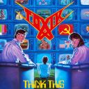 TOXIK - THINK THIS (1989/2022) [WMA] [FALLEN ANGEL]