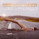 Stefan Kaiser (Germany) - Dreaming in Pink Floyd 2 (2023) [24bit-44.1kHz] [FLAC] [t0deusz]