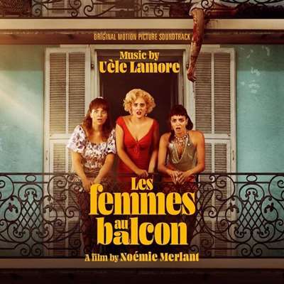 OST - Uele Lamore - Les femmes au balcon [Bande originale du film, 24-bit Hi-Res] (2024) [FLAC]