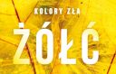 Małgorzata Oliwia Sobczak - Kolory zła. Żółć (2024) [audiobook PL] 