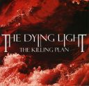 THE DYING LIGHT - THE KILLING PLAN (2005) [MP3@320] [FALLEN ANGEL]