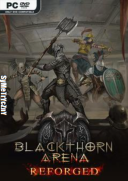 Blackthorn Arena: Reforged *2024* - V2,01g / V2.6 [DLCs + Bonus Content] [MULTi11-PL] [REPACK-ETO] [EXE]