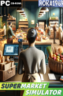 Supermarket Simulator [v0.9.1] *2024* [MULTI-ENG] [PORTABLE] [RAR]
