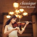 Emiri Miyamoto - classique (2018) [Hi-Res] [FLAC]