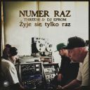 Numer Raz x THREE50 x DJ Eprom - Zyje sie tylko raz
