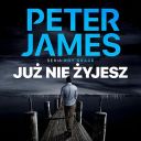 Peter James - Juz nie zyjesz